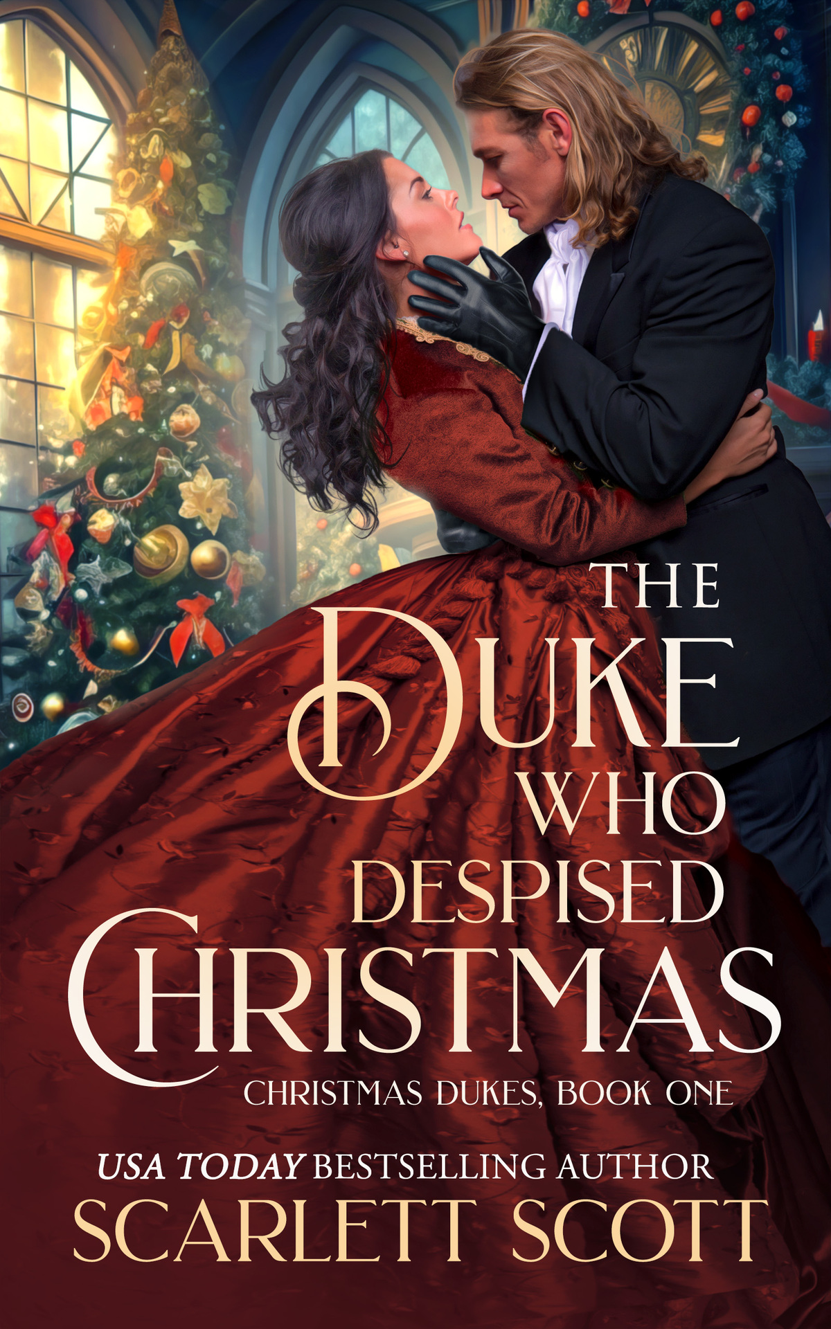 The Duke Who Despised Christmas Christmas Dukes Book 1 Scarlett Scott