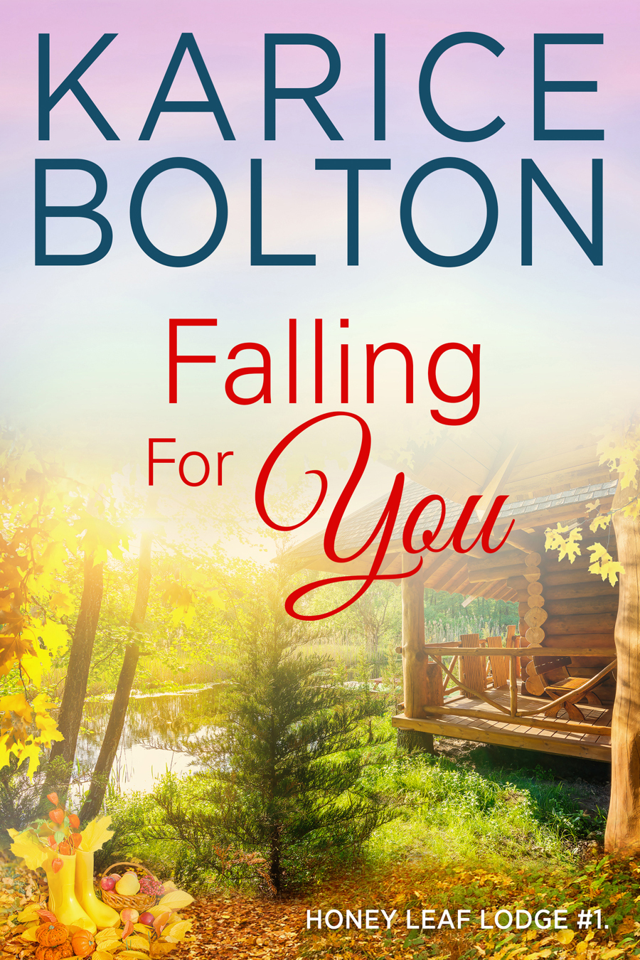 Falling For You Honey Leaf Lodge Series Book 1 Karice Bolton