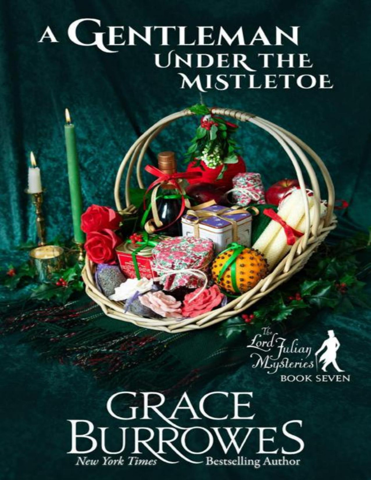 A Gentleman Under The Mistletoe A Cozy Regency Holiday Mystery The Lord Julian Mysteries Book 7 Grace Burrowes