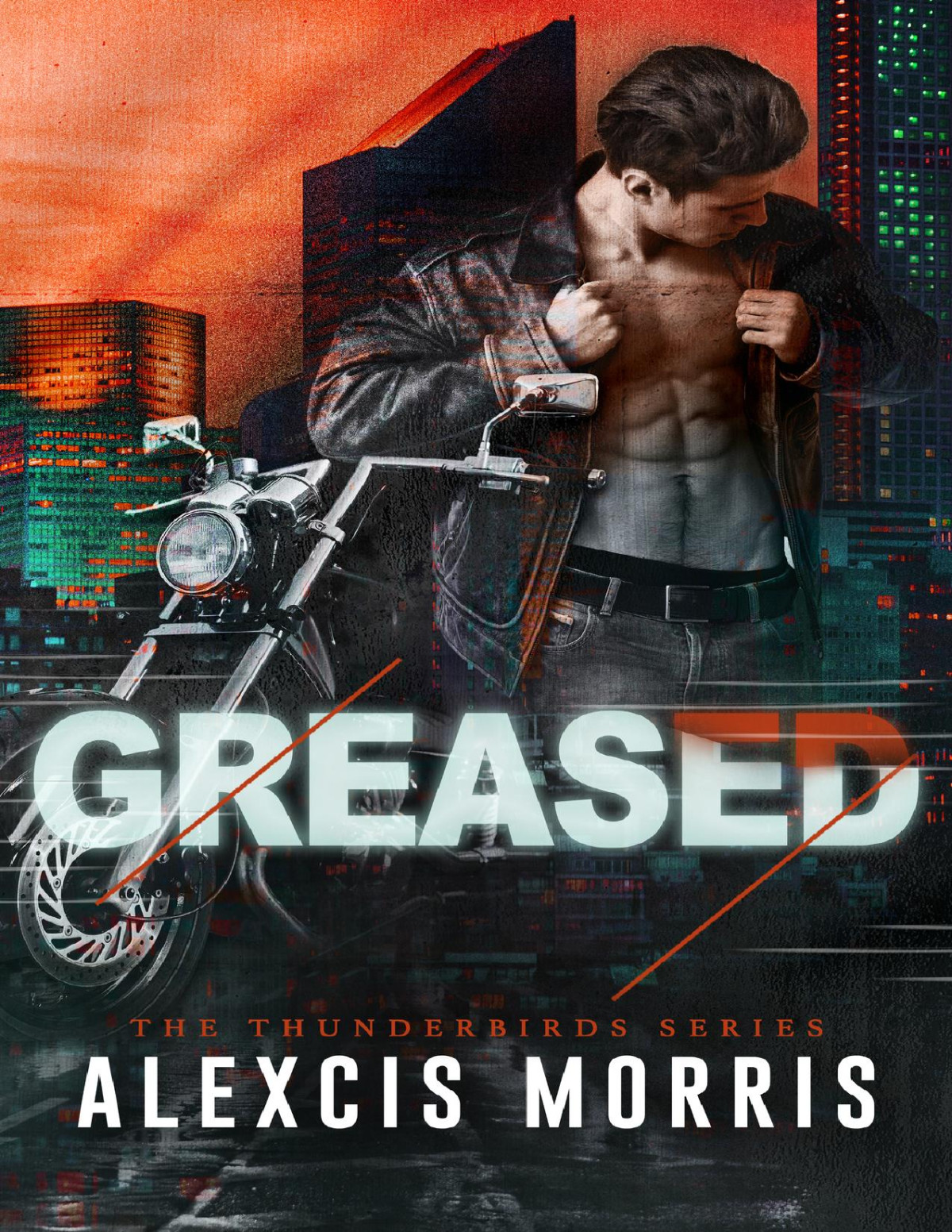 Greased The Thunderbirds Book 2 Alexcis Morris