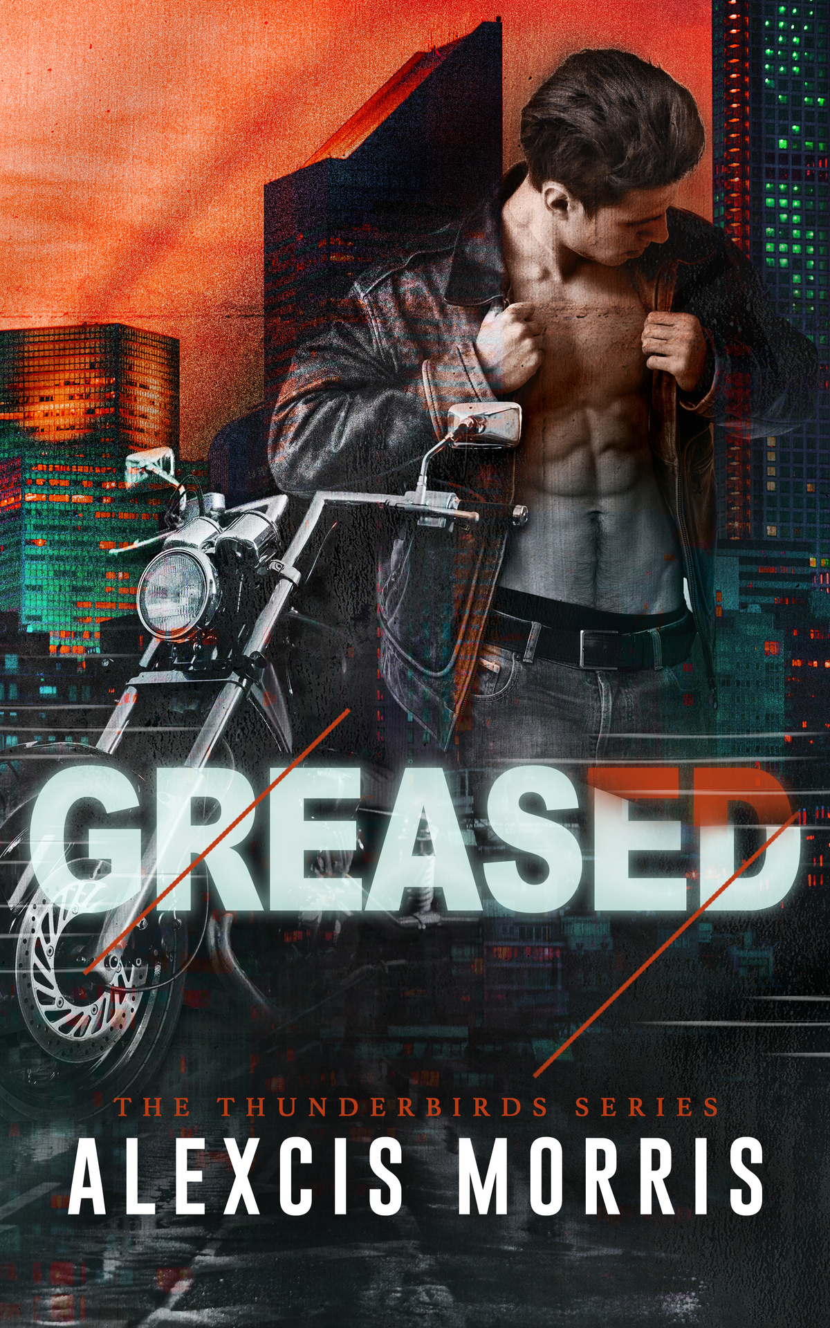 Greased The Thunderbirds Book 2 Alexcis Morris
