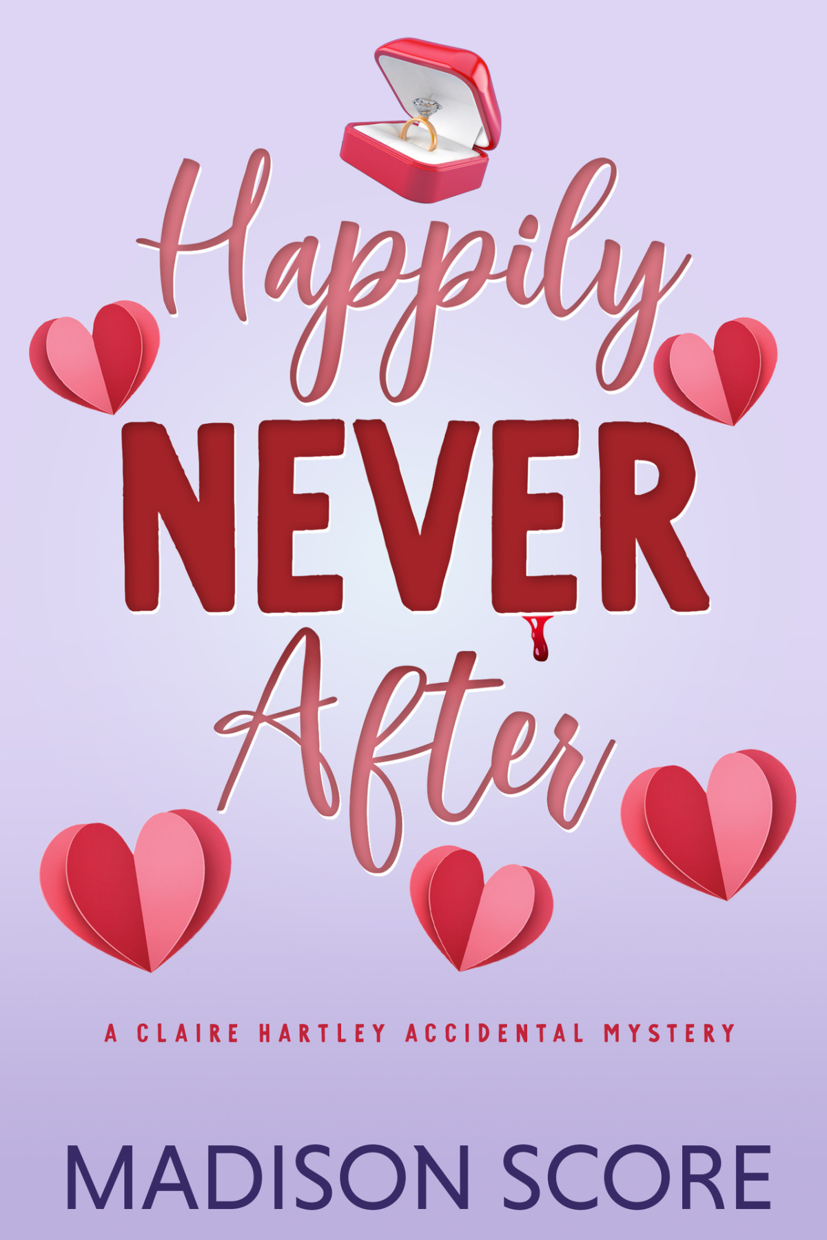 Happily Never After Claire Hartley Accidental Mystery Book 3 Madison Score