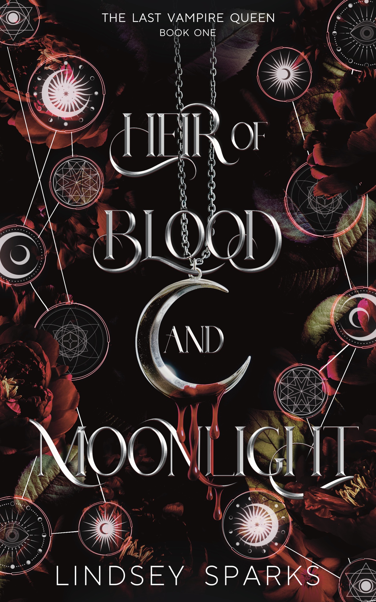 Heir Of Blood And Moonlight Why Choose Paranormal Romance The Last Vampire Queen Book 1 Lindsey Sparks