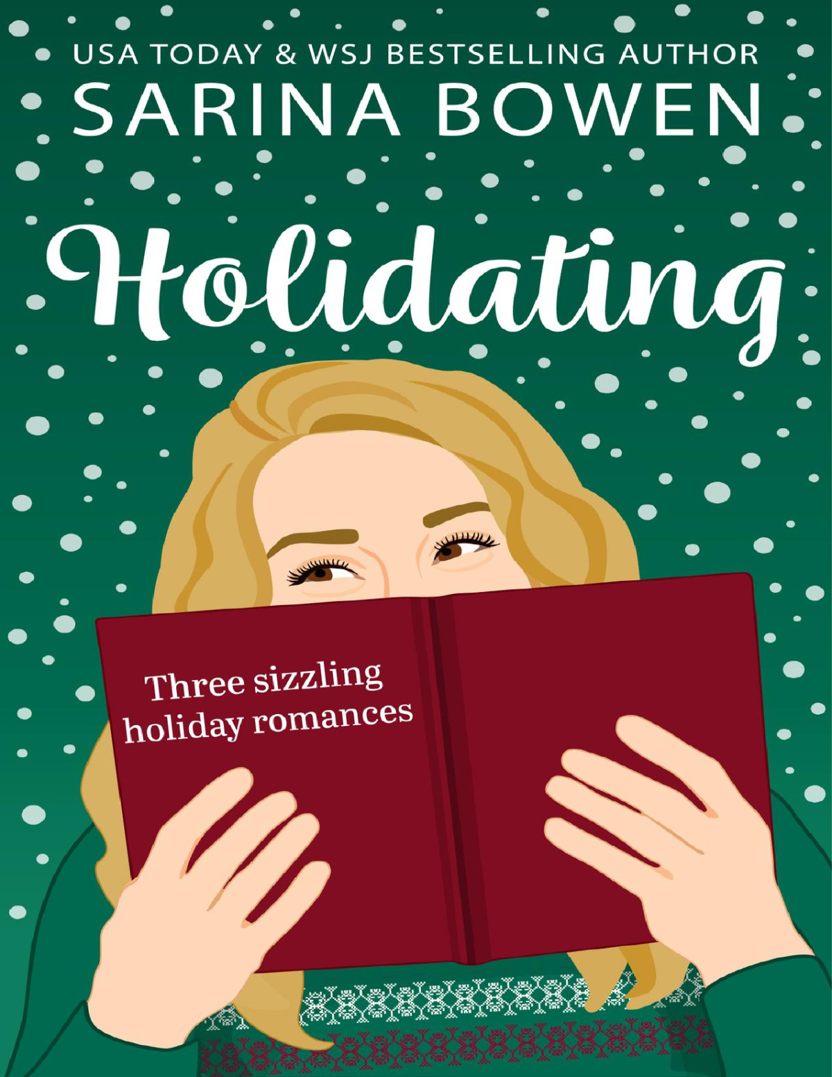 Holidating Three Sizzling Holiday Romances Sarina Bowen