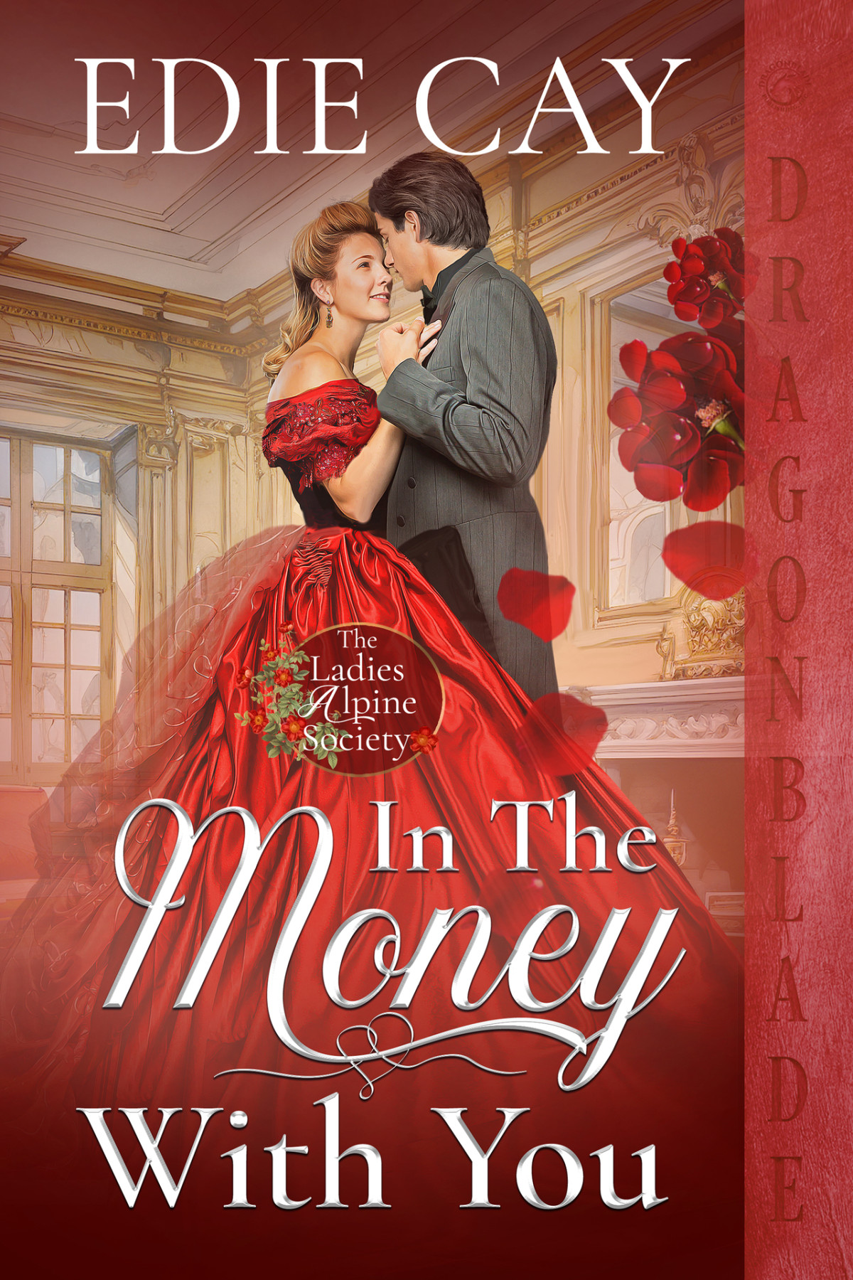 In The Money With You A Victorian Historical Romance The Ladies Alpine Society Book 2 Edie Cay