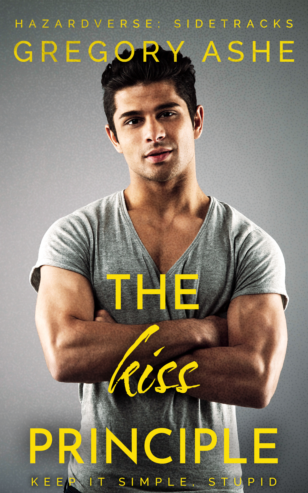The Kiss Principle Hazardverse Sidetracks Gregory Ashe
