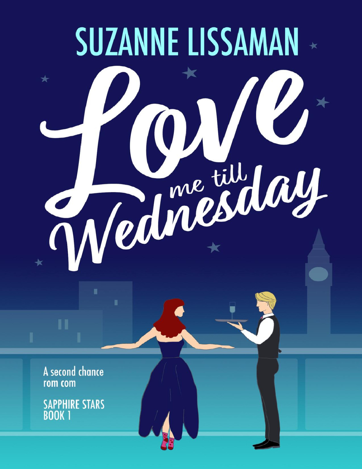 Love Me Till Wednesday A Second Chance Romantic Comedy Sapphire Stars Book 1 Suzanne Lissaman