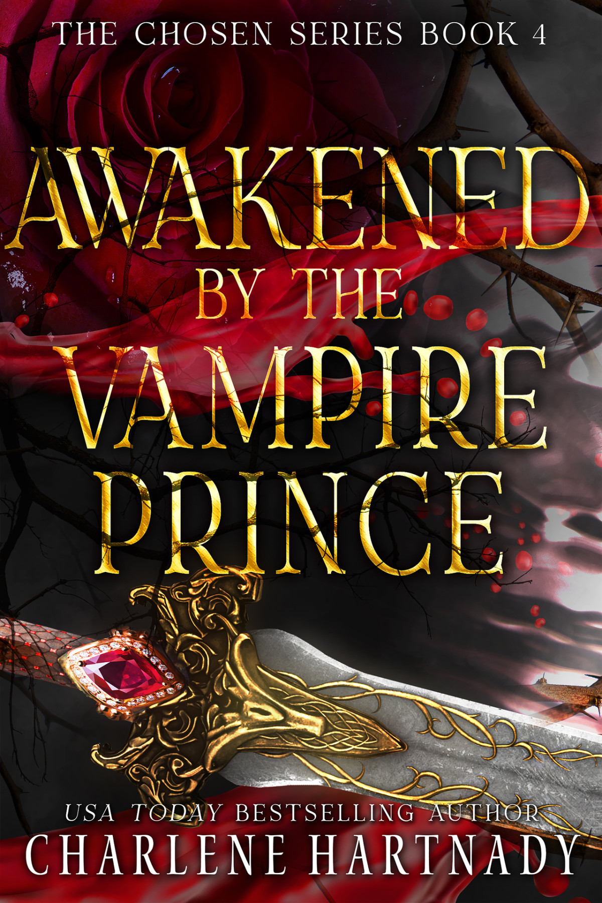 Awakened By The Vampire Prince The Chosen Series Book 4 Hartnady
