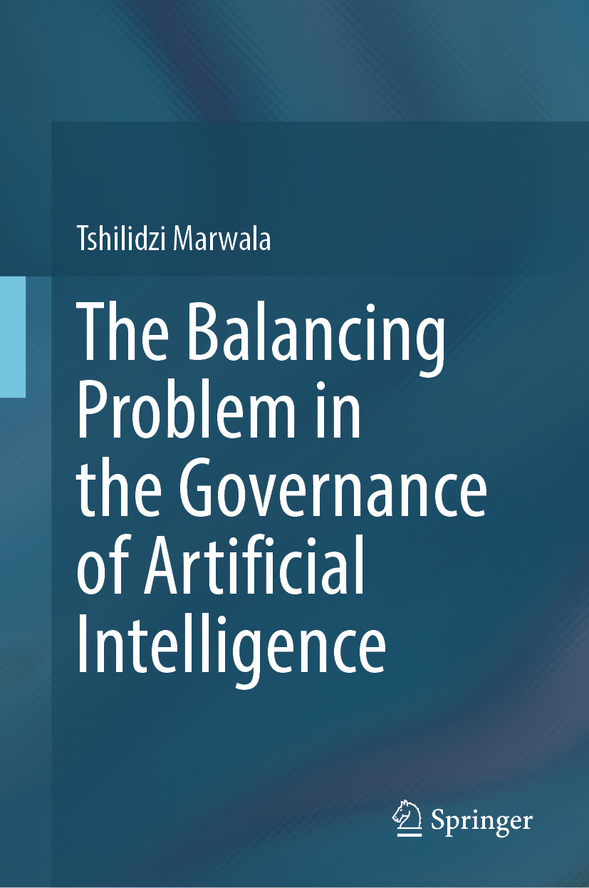 The Balancing Problem In The Governance Of Artificial Intelligence Tshilidzi Marwala
