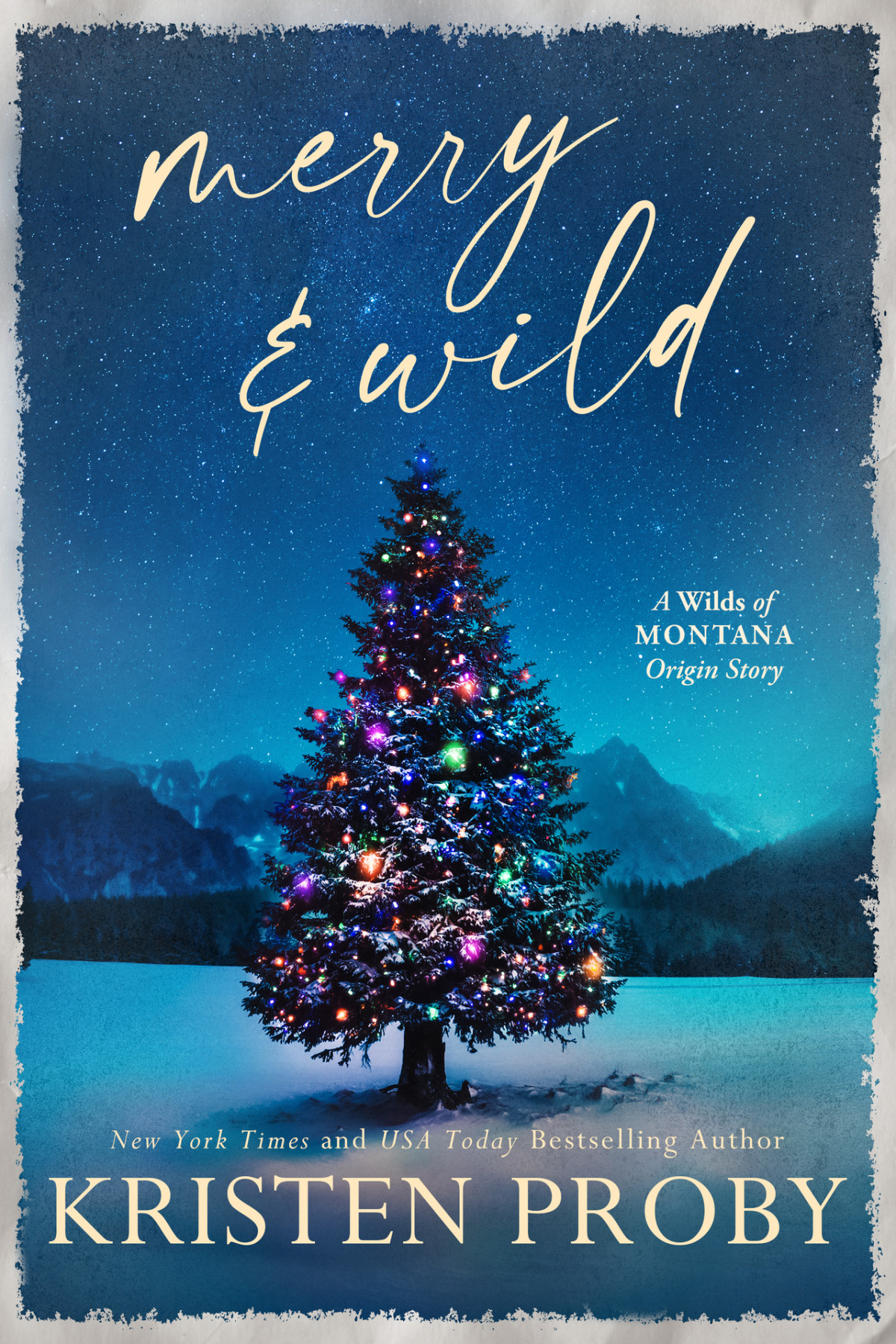Merry Wild A Small Town Holiday Snowedin Novella The Wilds Of Montana Kristen Proby