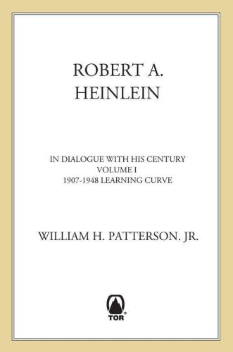 In Dialogue With His Century Heinlein Robert A Patterson William H
