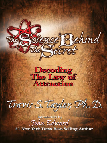 The Science Behind The Secret Decodiong The Law Of Attraction Taylor