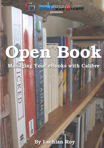 Open Book Managing Your Ebooks With Calibre Roy Lachlan