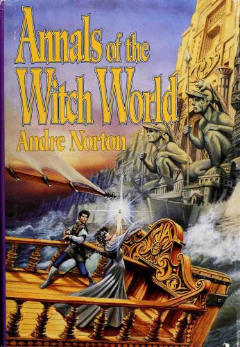 Annals Of The Witch World Witch World Web Of The Witch World Year Of The Unicorn Norton Andre