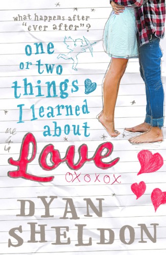 One Or Two Things I Learned About Love Sheldon Dyan