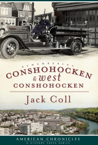 Remembering Conshohocken And West Conshohocken Coll Jack