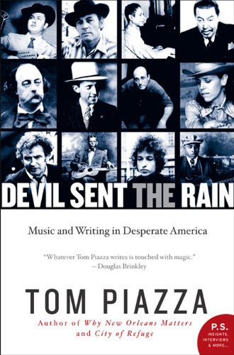 Devil Sent The Rain Music And Writing In Desperate America Piazza Tom