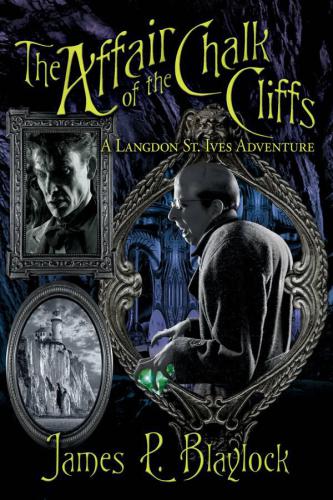 The Affair Of The Chalk Cliffs Blaylock James P