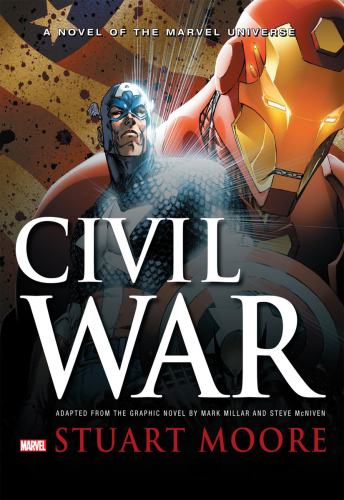 Civil War A Novel Of The Marvel Universe Stuart Moore