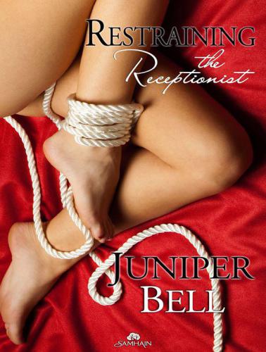 Restraining The Receptionist Bell Juniper