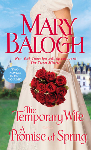 The Temporary Wife A Promise Of Spring Balogh Mary