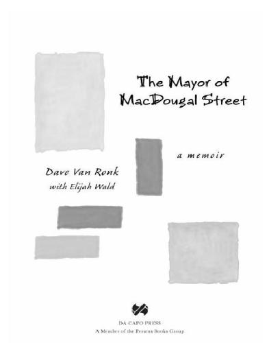 The Mayor Of Macdougal Street A Memoir Ronk Dave Van Wald Elijah