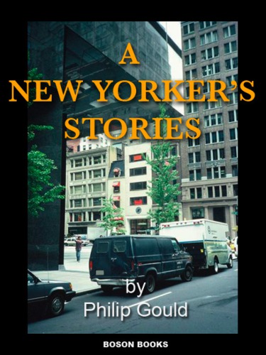 A New Yorkers Stories Gould Philip