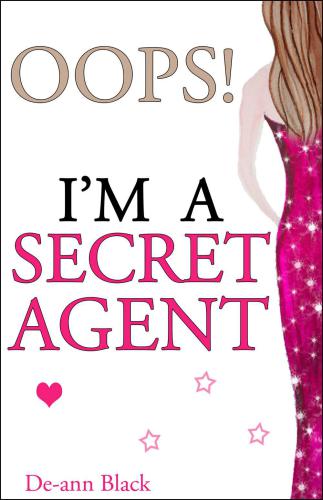 Oops Im A Secret Agent Black Deann