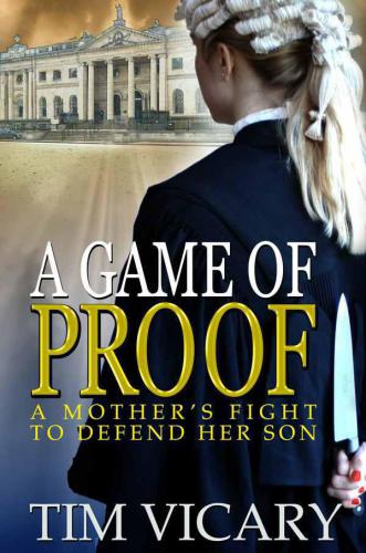 A Game Of Proof A Mothers Fight To Defend Her Son Vicary Tim