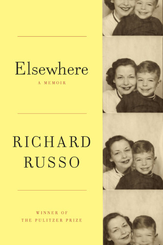 Elsewhere A Memoir Russo Richard