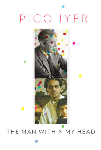 The Man Within My Head Pico Iyer
