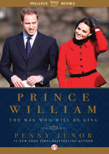 Prince William The Man Who Will Be King Junor Penny
