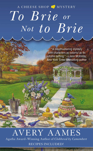 To Brie Or Not To Brie Aames Avery