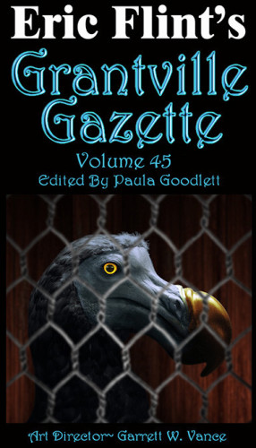 Grantville Gazette Vol 45 1st Edition Eric Flint Paula Goodlett