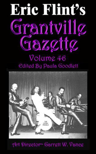 Grantville Gazette Vol 46 1st Edition Eric Flint Paula Goodlett