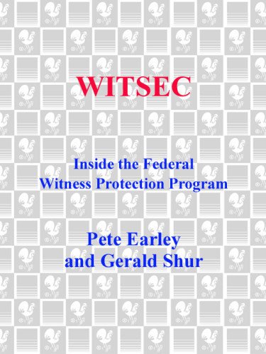 Witsec Inside The Federal Witness Protection Program Earley Pete