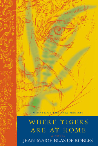 Where Tigers Are At Home Robles Jeanmarie Blas De