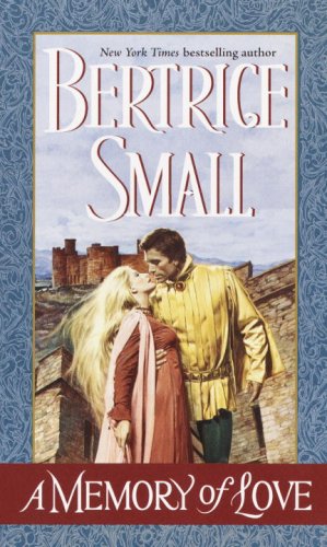 A Memory Of Love 1st Edition Bertrice Small