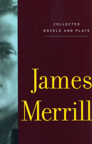 Collected Novels And Plays Merrill James