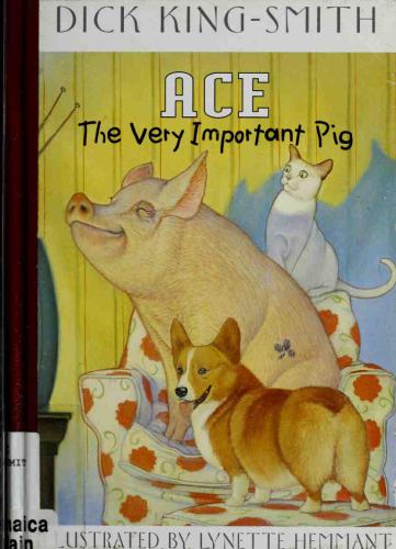 Ace The Very Important Pig Kingsmith Dick