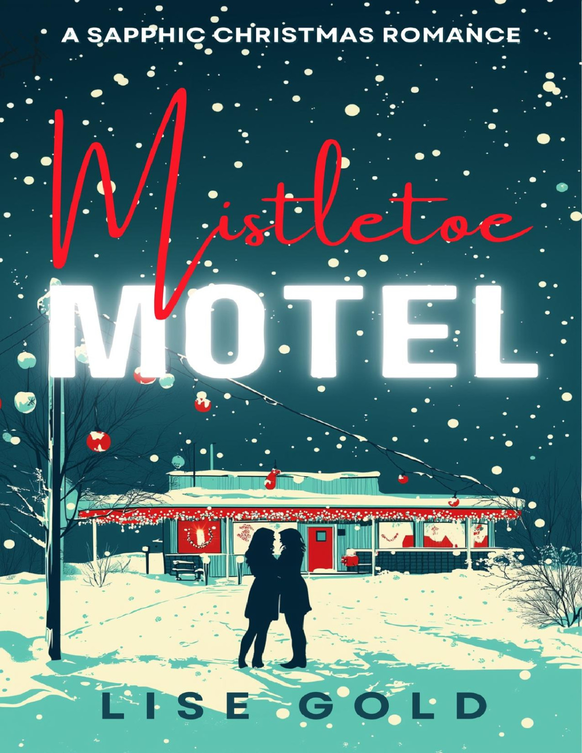Mistletoe Motel A Sapphic Christmas Romance Lise Gold