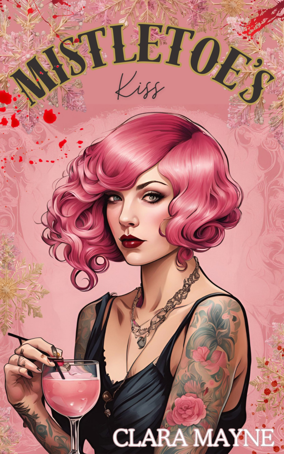 Mistletoes Kiss A Deliciously Dark Festive Novella Clara Mayne