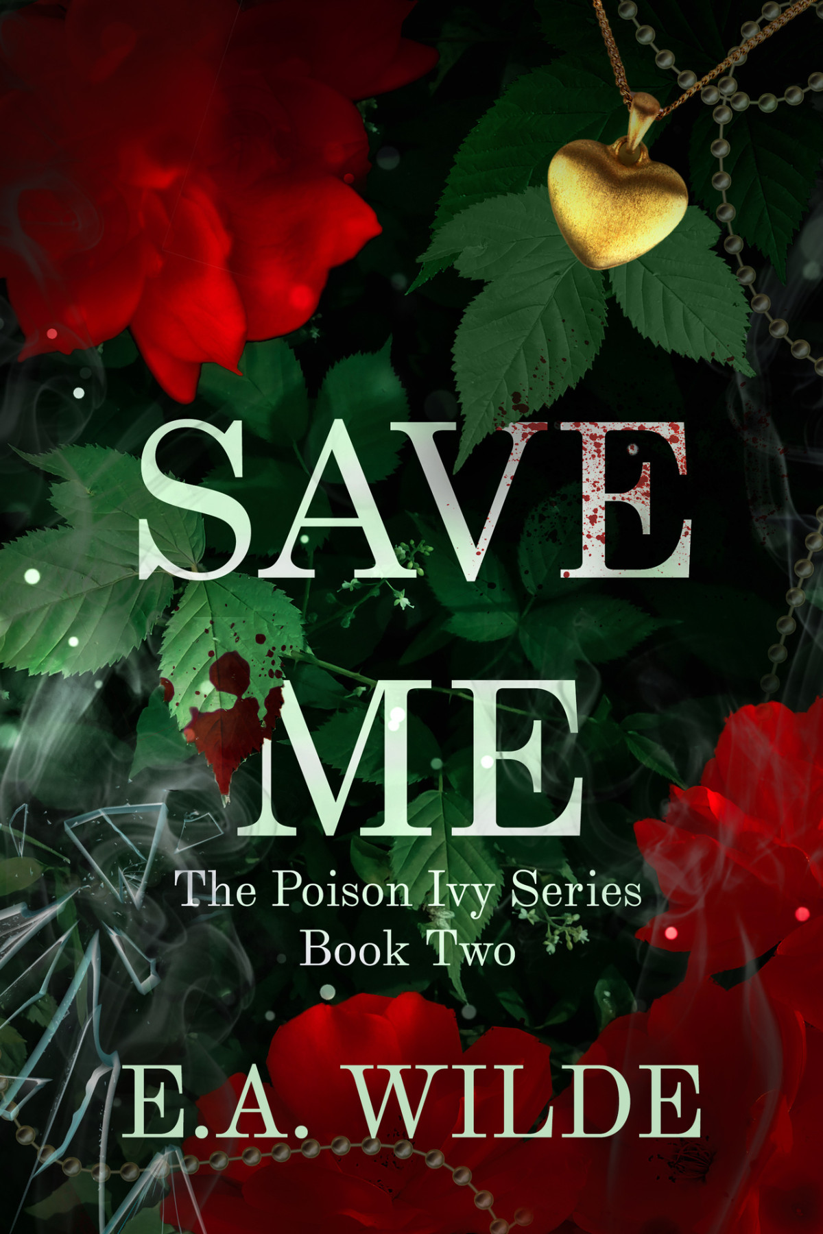 Save Me The Poison Ivy Series Book 2 Ea Wilde