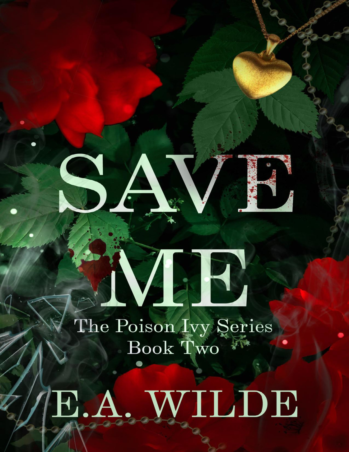 Save Me The Poison Ivy Series Book 2 Wilde Ea