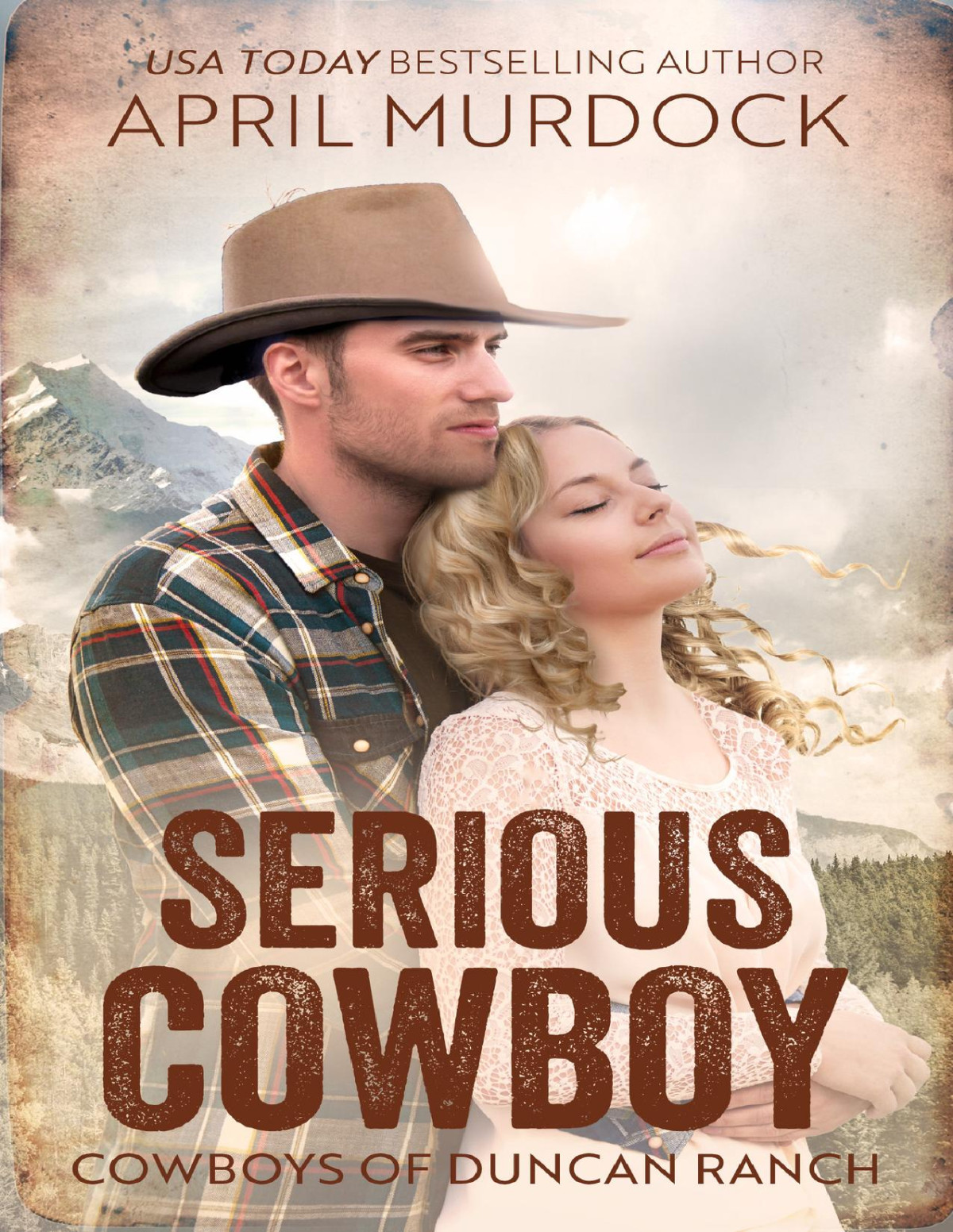 Serious Cowboy Cowboys Of Duncan Ranch Book 2 April Murdock