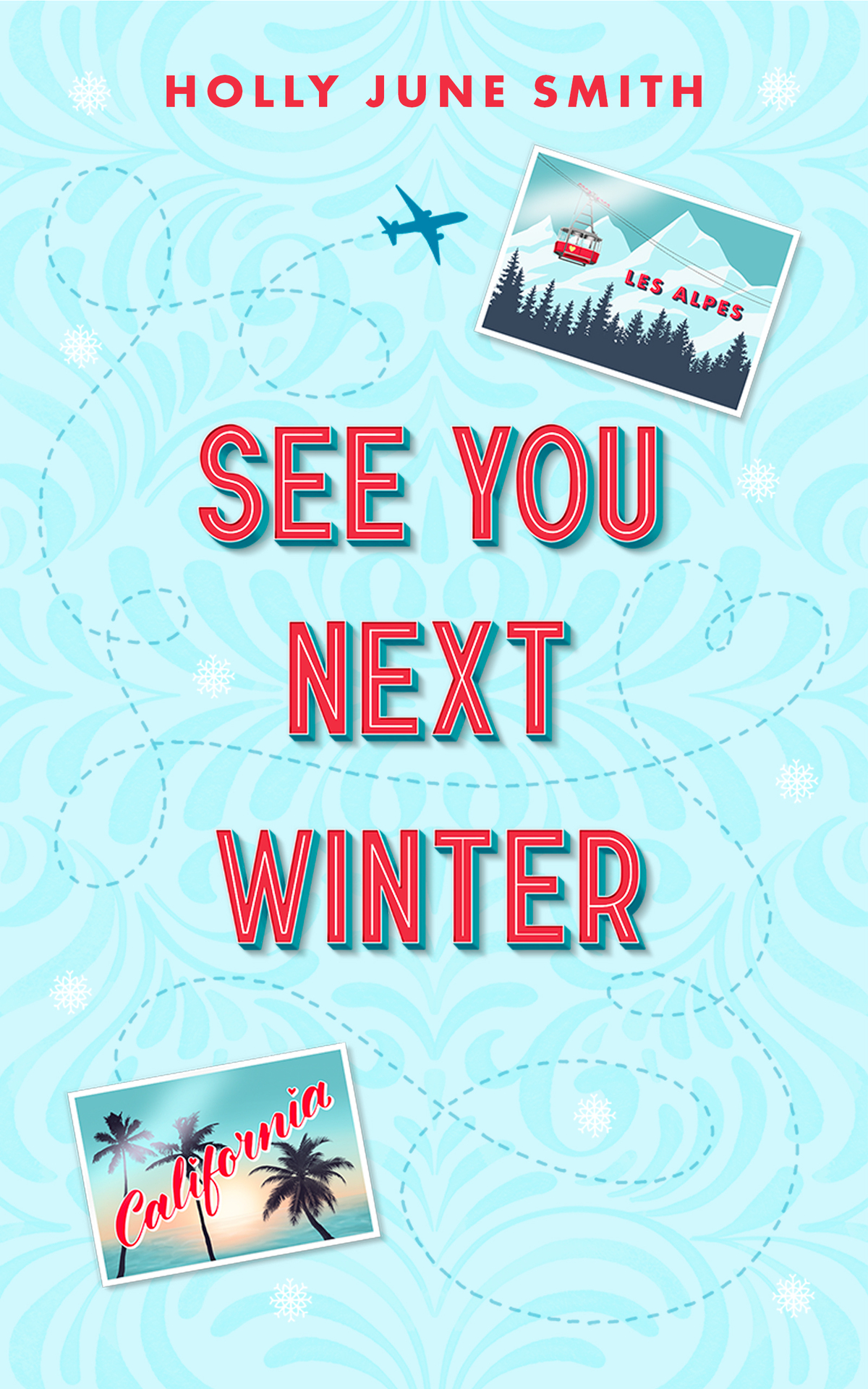 See You Next Winter A Festive Friendswithbenefits Novella Snowbound Secrets Book 2 Holly June Smith