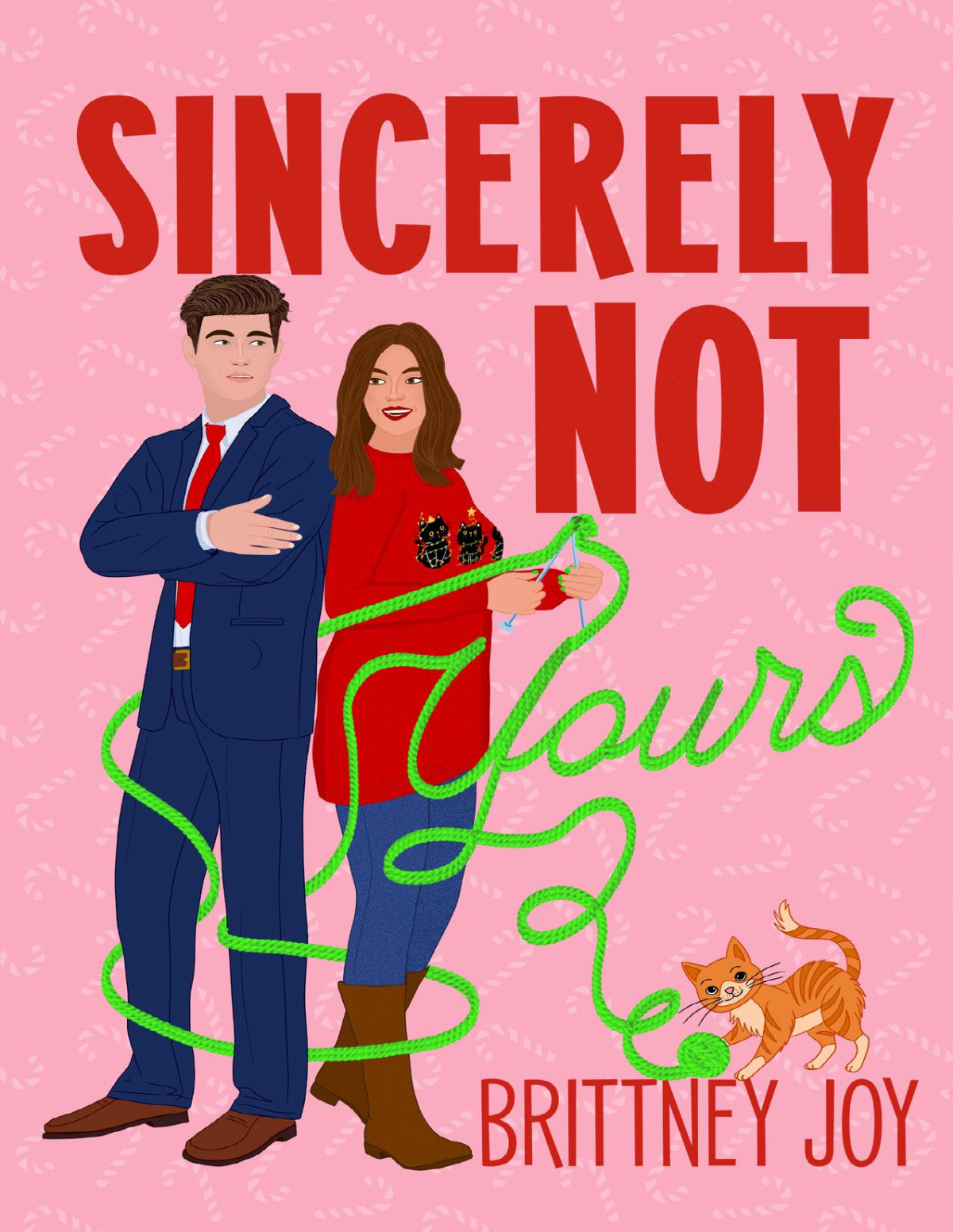 Sincerely Not Yours A Sweet Grumpy Sunshine Romcom Knitted In Love Book 1 Brittney Joy
