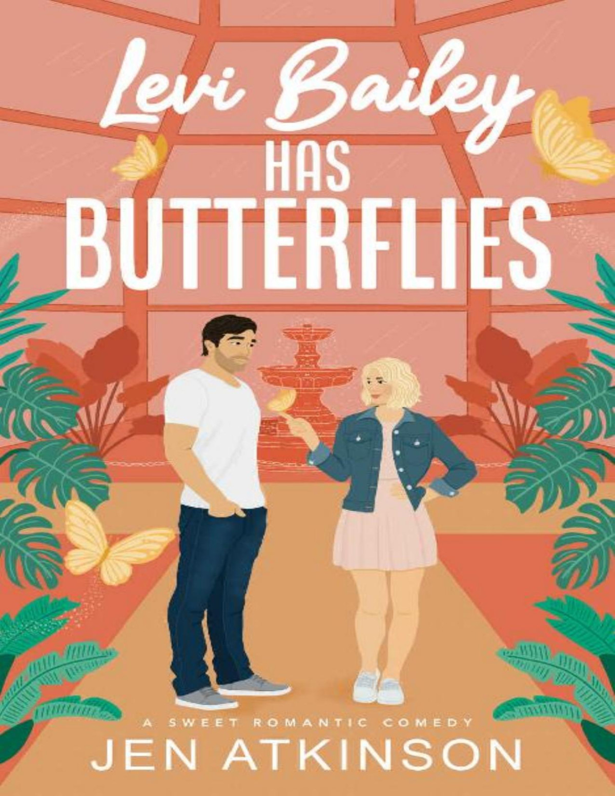 Levi Bailey Has Butterflies A Sweet Romcom Another Bailey Brother Book 1 Jen Atkinson