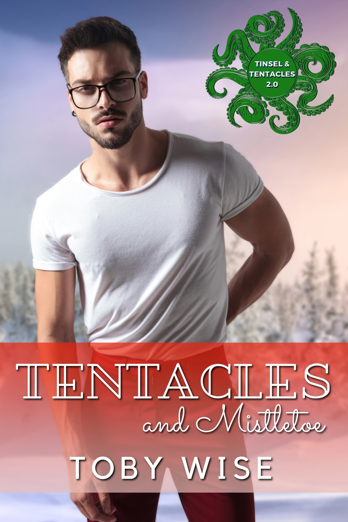 Tentacles And Mistletoe Toby Wise