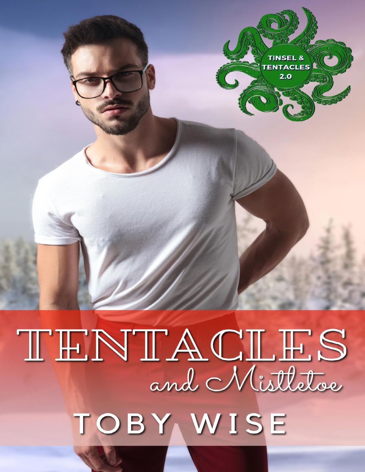 Tentacles And Mistletoe Toby Wise